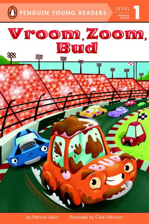 Cover of the book Vroom, Zoom, Bud by Patricia Lakin, Penguin Young Readers Group