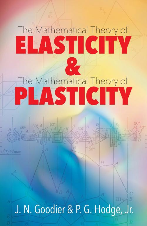 Cover of the book Elasticity and Plasticity by P. G. Hodge, Jr., J. N. Goodier, Dover Publications