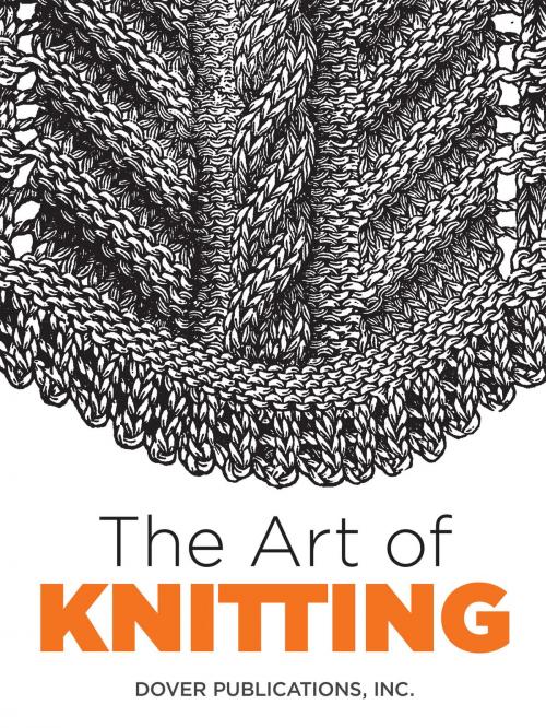 Cover of the book The Art of Knitting by Dover Publications, Inc., Butterick Publishing Co., Dover Publications