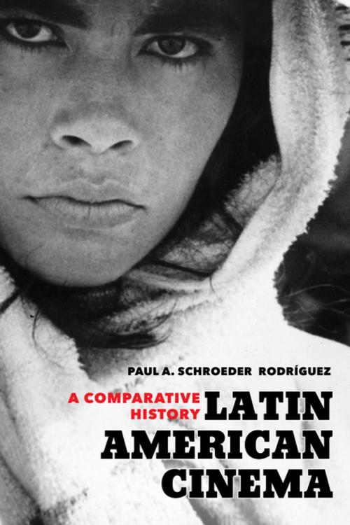 Cover of the book Latin American Cinema by Paul A. Schroeder Rodríguez, University of California Press
