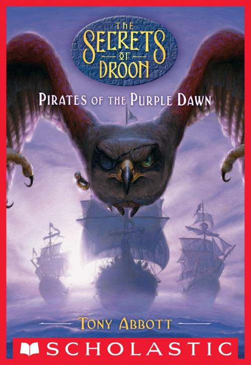 Cover of the book Pirates of the Purple Dawn (The Secrets of Droon #29) by Tony Abbott, Scholastic Inc.