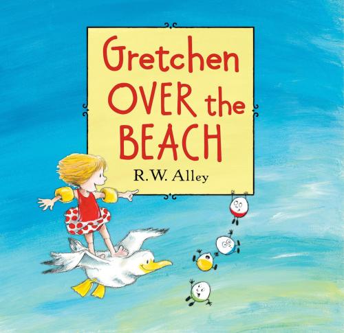 Cover of the book Gretchen Over the Beach by R. W. Alley, HMH Books