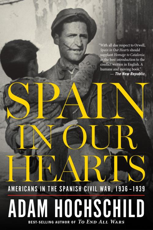 Cover of the book Spain in Our Hearts by Adam Hochschild, HMH Books