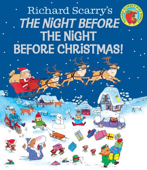 Cover of the book Richard Scarry's The Night Before the Night Before Christmas! by Richard Scarry, Random House Children's Books
