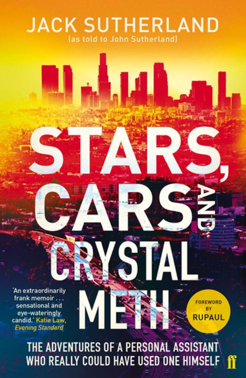 Cover of the book Stars, Cars and Crystal Meth by Jack Sutherland, Faber & Faber