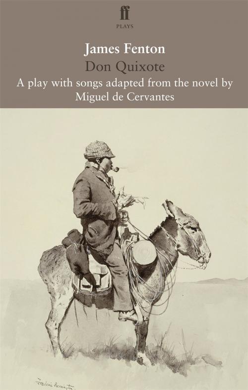 Cover of the book Don Quixote by James Fenton, Miguel de Cervantes, Faber & Faber