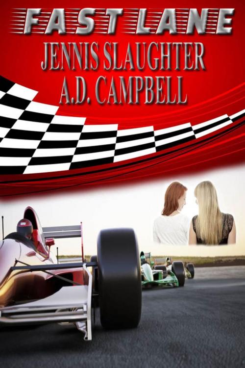 Cover of the book Fast Lane by Jennis Slaughter, A.D. Campbell, Shadoe Publishing