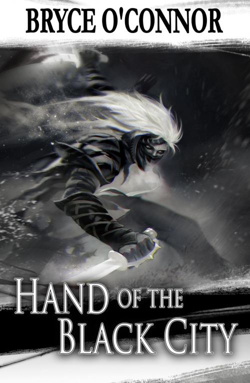 Cover of the book Hand of the Black City: Short Story by Bryce O'Connor, Bryce O'Connor