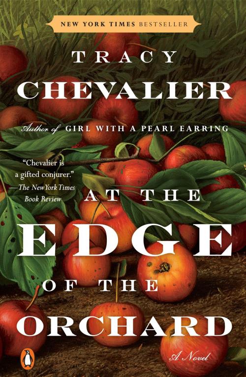 Cover of the book At the Edge of the Orchard by Tracy Chevalier, Penguin Publishing Group