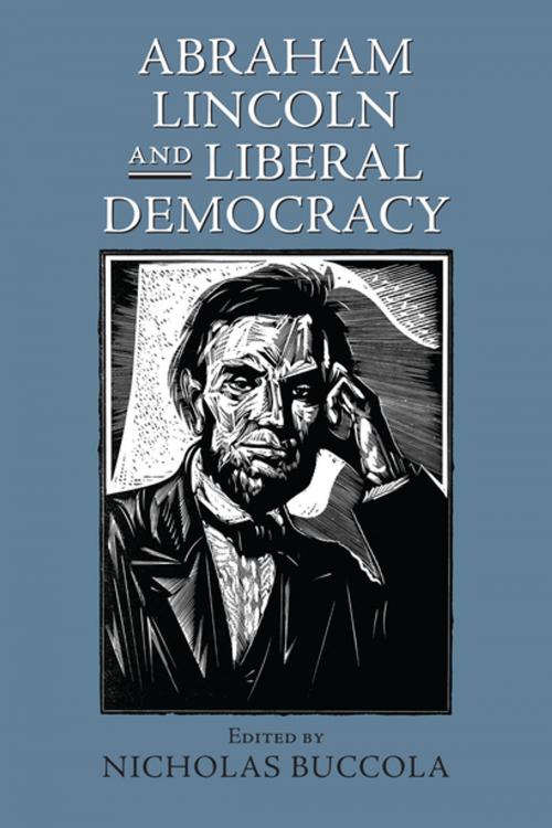 Cover of the book Abraham Lincoln and Liberal Democracy by , University Press of Kansas