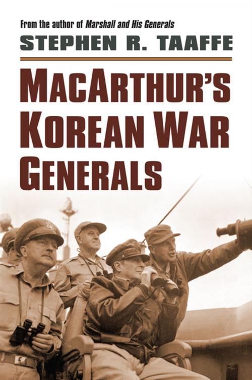 Cover of the book MacArthur's Korean War Generals by Stephen R. Taaffe, University Press of Kansas