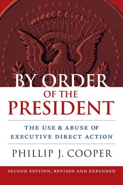 Cover of the book By Order of the President by Phillip Cooper, University Press of Kansas