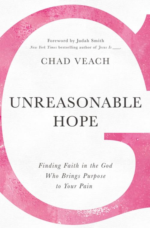 Cover of the book Unreasonable Hope by Chad Veach, Thomas Nelson