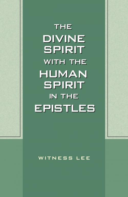Cover of the book The Divine Spirit with the Human Spirit in the Epistles by Witness Lee, Living Stream Ministry