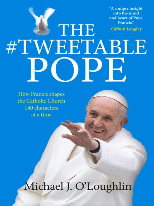 Cover of the book The Tweetable Pope by Michael O'Loughlin, Lion Hudson