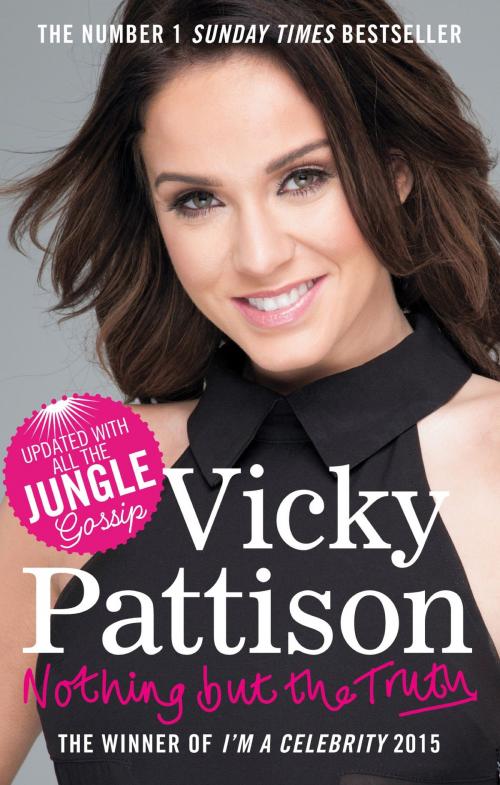 Cover of the book Nothing But the Truth by Vicky Pattison, Little, Brown Book Group