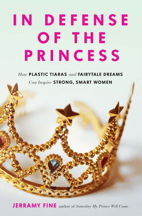 Cover of the book In Defense of the Princess by Jerramy Fine, Running Press