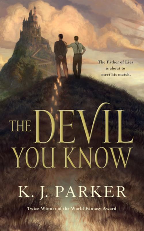 Cover of the book The Devil You Know by K. J. Parker, Tom Doherty Associates