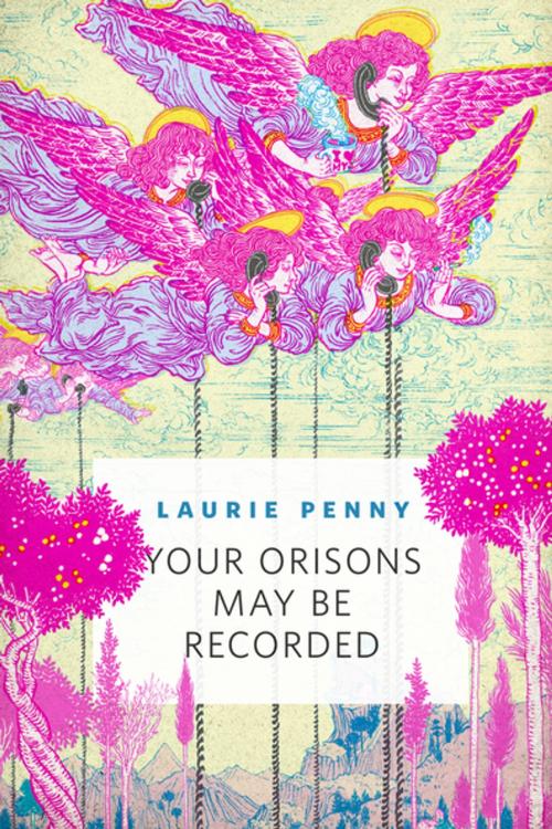 Cover of the book Your Orisons May Be Recorded by Laurie Penny, Tom Doherty Associates