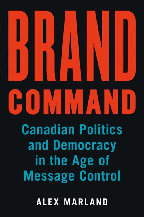 Cover of the book Brand Command by Alex Marland, UBC Press