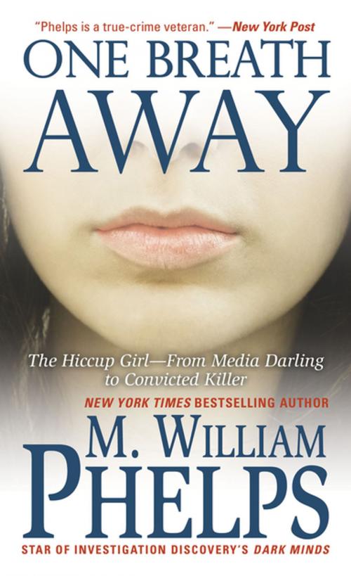 Cover of the book One Breath Away by M. William Phelps, Pinnacle Books