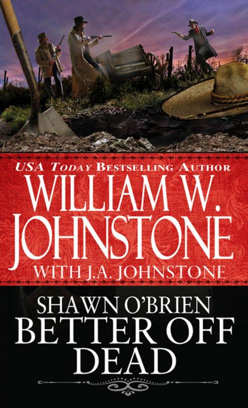 Cover of the book Better off Dead by William W. Johnstone, J.A. Johnstone, Pinnacle Books
