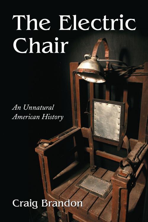Cover of the book The Electric Chair by Craig Brandon, McFarland & Company, Inc., Publishers