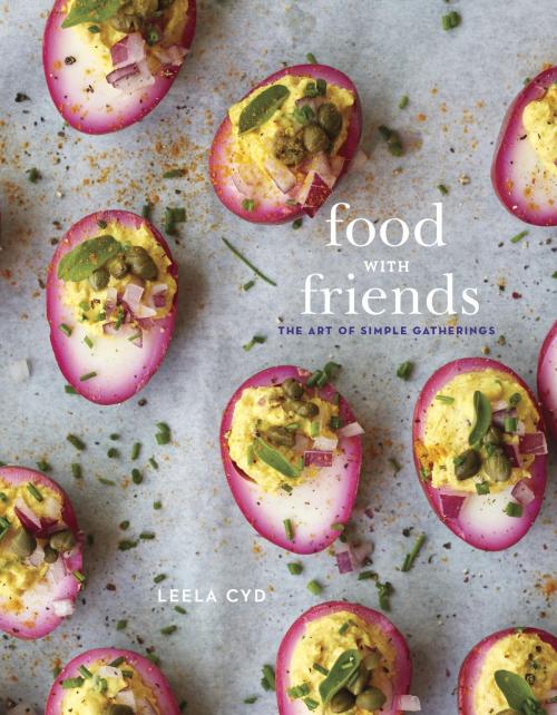 Cover of the book Food with Friends by Leela Cyd, Potter/Ten Speed/Harmony/Rodale