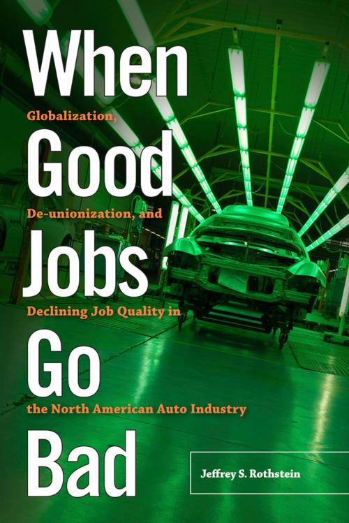 Cover of the book When Good Jobs Go Bad by Jeffrey S. Rothstein, Rutgers University Press