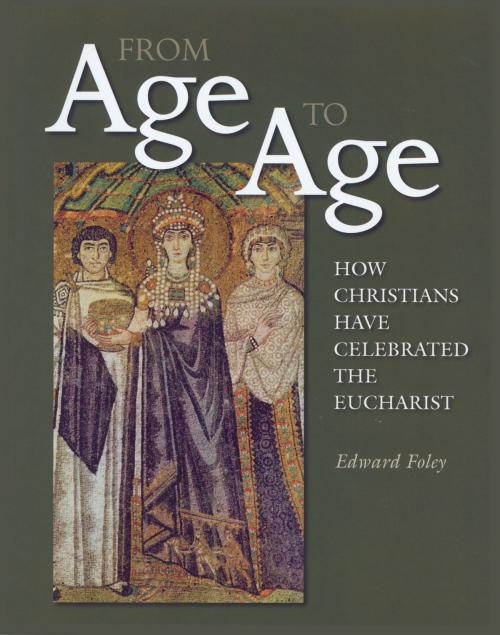 Cover of the book From Age to Age by Edward Foley, Liturgical Press
