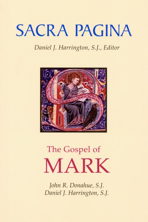 Cover of the book Sacra Pagina: The Gospel of Mark by John  R. Donahue SJ, Daniel  J. Harrington SJ, Liturgical Press