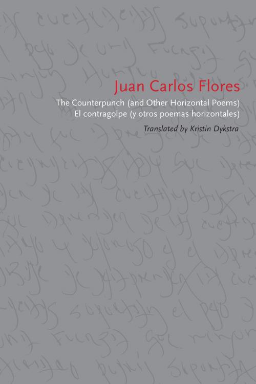 Cover of the book The Counterpunch (and Other Horizontal Poems)/El contragolpe (y otros poemas horizontales) by Juan Carlos Flores, University of Alabama Press