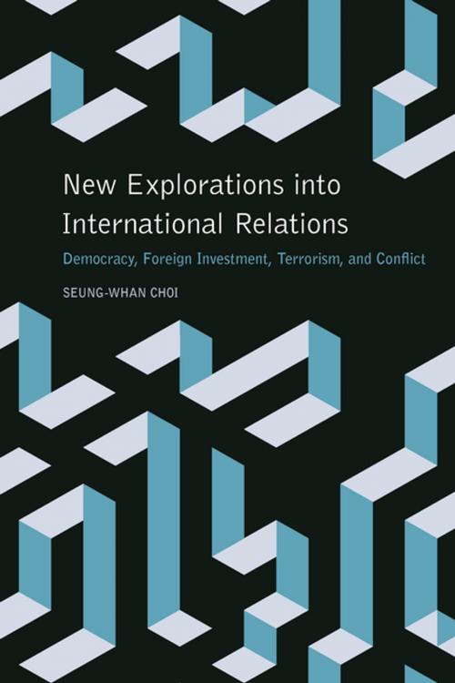 Cover of the book New Explorations into International Relations by Seung-Whan Choi, Scott Jones, William Keller, University of Georgia Press