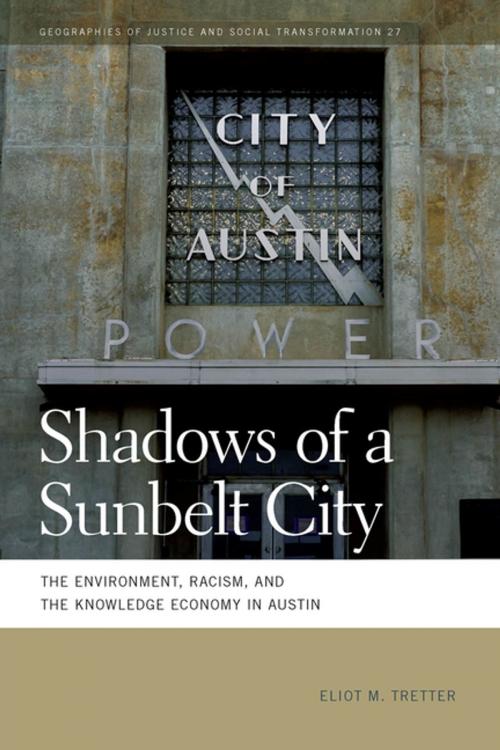 Cover of the book Shadows of a Sunbelt City by Eliot M. Tretter, Deborah Cowen, Nik Heynen, Melissa Wright, University of Georgia Press
