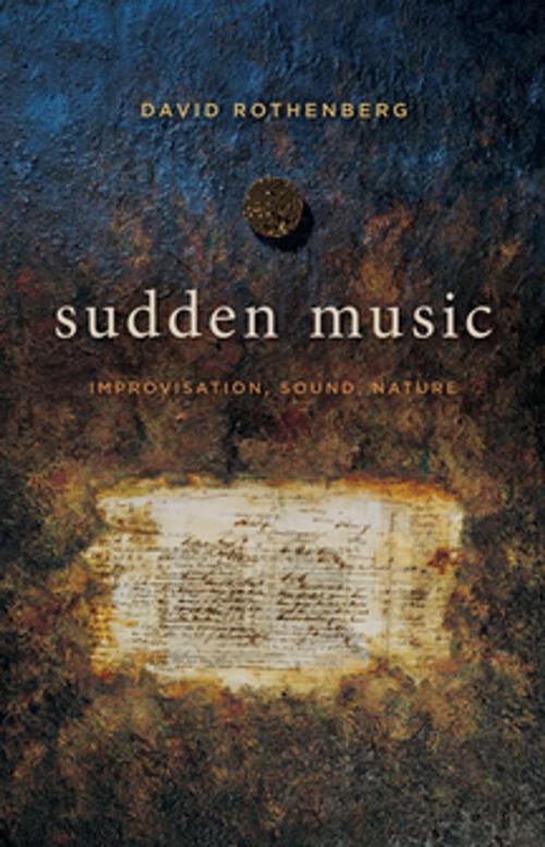 Cover of the book Sudden Music by David Rothenberg, University of Georgia Press