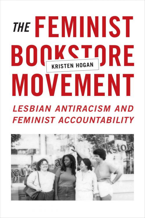 Cover of the book The Feminist Bookstore Movement by Kristen Hogan, Duke University Press