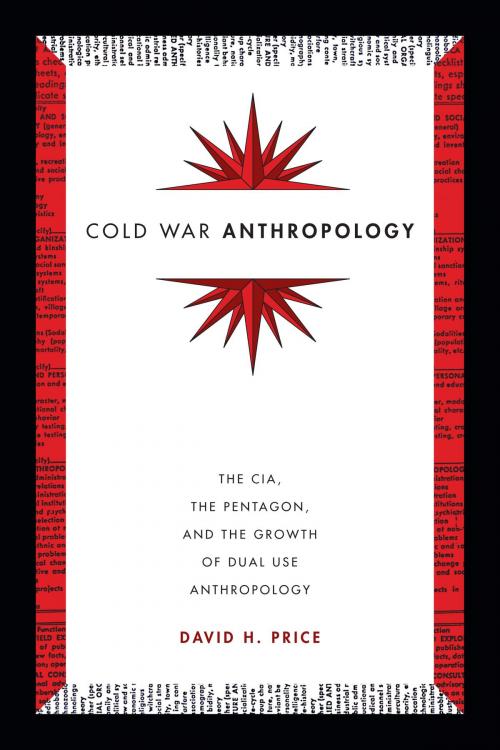 Cover of the book Cold War Anthropology by David H. Price, Duke University Press