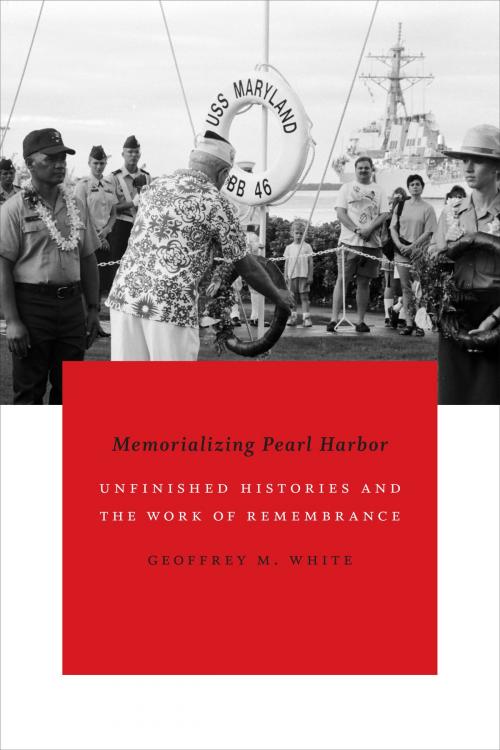 Cover of the book Memorializing Pearl Harbor by Geoffrey M. White, Duke University Press