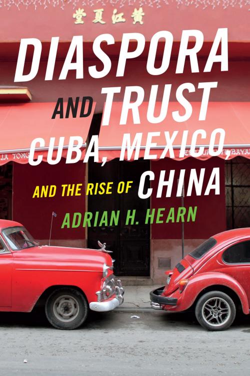 Cover of the book Diaspora and Trust by Adrian H. Hearn, Duke University Press