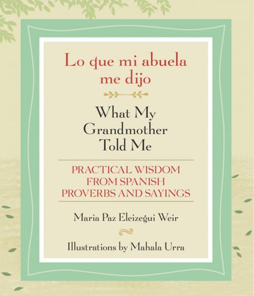 Cover of the book Lo que mi abuela me dijo / What My Grandmother Told Me by Maria Paz Eleizegui Weir, University of New Mexico Press