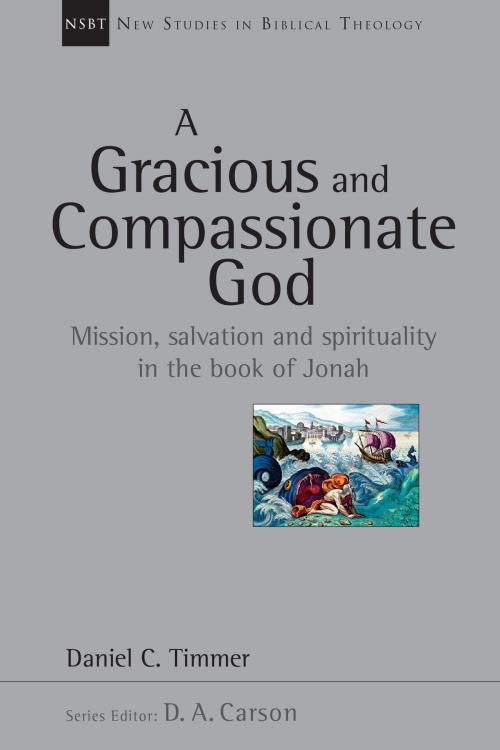 Cover of the book A Gracious and Compassionate God by Daniel C. Timmer, IVP Academic