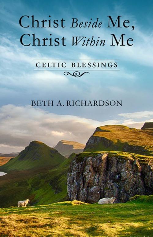 Cover of the book Christ Beside Me, Christ Within Me by Beth A. Richardson, Upper Room