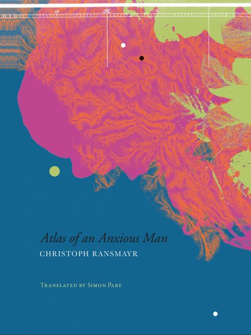 Cover of the book Atlas of an Anxious Man by Christoph Ransmayr, Seagull Books