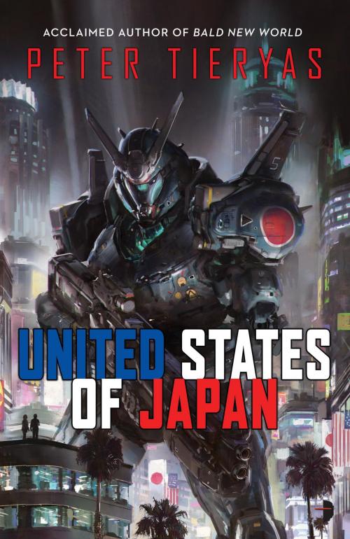 Cover of the book United States of Japan by Peter Tieryas, Watkins Media