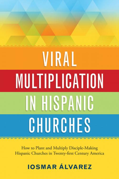 Cover of the book Viral Multiplication In Hispanic Churches by Iosmar Alvarez, Upper Room