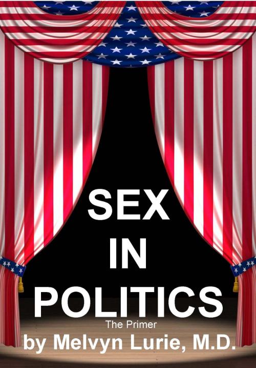 Cover of the book Sex in Politics by Melvyn Lurie MD, Avon and Stratford