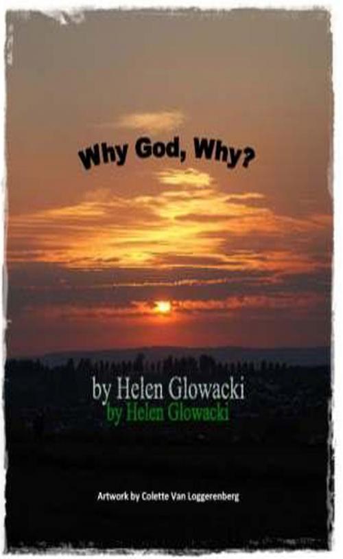 Cover of the book Why God, Why? by Helen Guimenny Glowacki, Helen Guimenny Glowacki