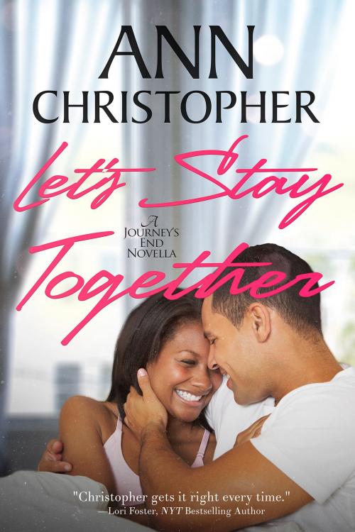 Cover of the book Let's Stay Together by Ann Christopher, Blue Iris Press