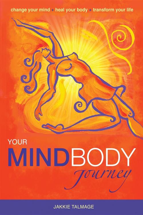 Cover of the book Your MindBody Journey by Jakkie Talmage, Lightworks