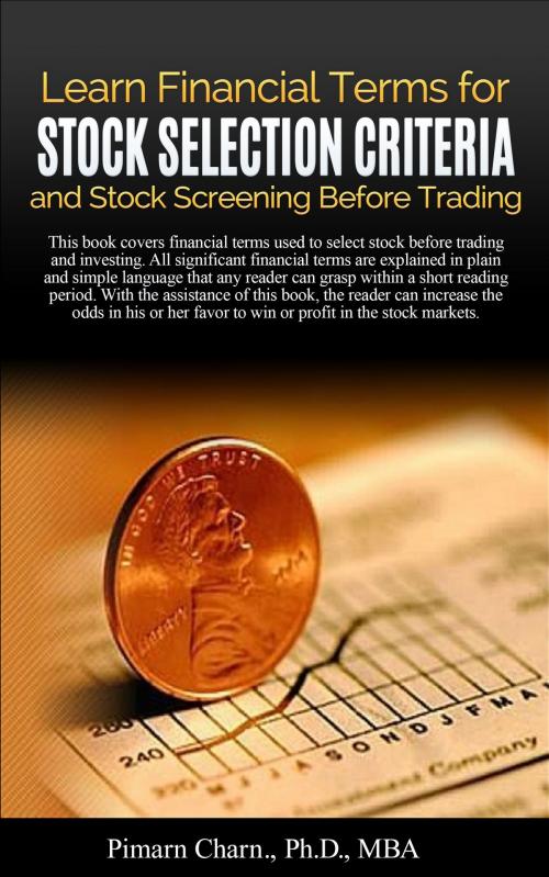 Cover of the book Learn Financial Terms for Stock Selection Criteria and Stock Screening Before Trading by Pimarn Charn, Abituum Books Publications